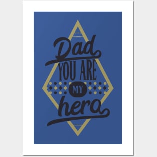 Dad, you are my hero Posters and Art